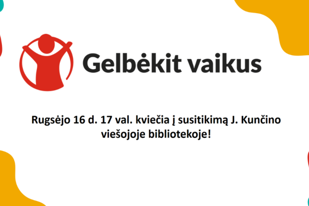 Organizacija „Gelbėkit vaikus“ kviečia į susitikimą Alytuje!
